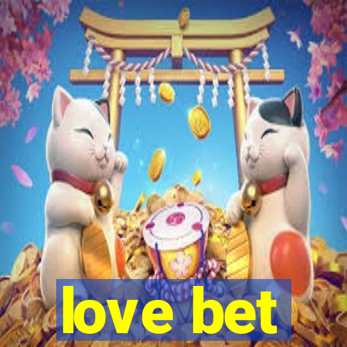 love bet